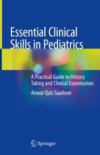 Imagen de portada: Essential Clinical Skills in Pediatrics 9783319924250