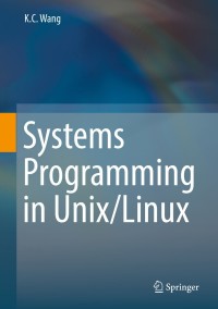 Imagen de portada: Systems Programming in Unix/Linux 9783319924281