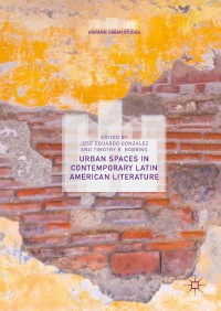 Imagen de portada: Urban Spaces in Contemporary Latin American Literature 9783319924373