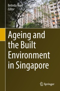 Cover image: Ageing and the Built Environment in Singapore 9783319924434