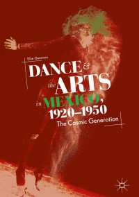 Cover image: Dance and the Arts in Mexico, 1920-1950 9783319924731