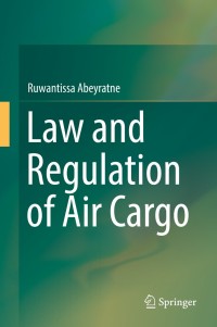 Cover image: Law and Regulation of Air Cargo 9783319924885