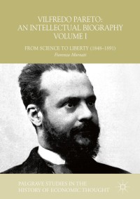 Cover image: Vilfredo Pareto: An Intellectual Biography Volume I 9783319925486