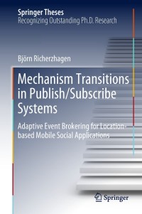 Cover image: Mechanism Transitions in Publish/Subscribe Systems 9783319925691