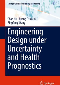 Imagen de portada: Engineering Design under Uncertainty and Health Prognostics 9783319925721