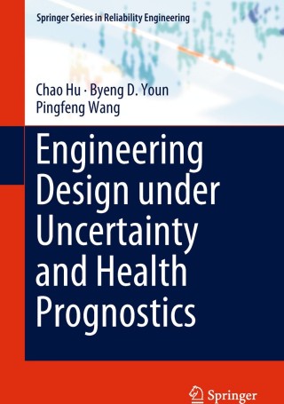 Cover image: Engineering Design under Uncertainty and Health Prognostics 9783319925721