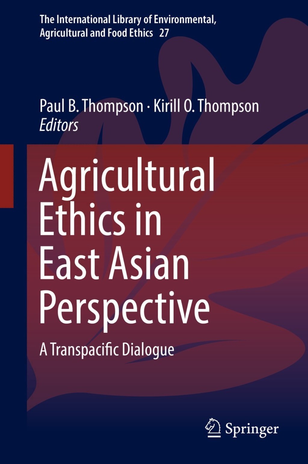 Agricultural Ethics in East Asian Perspective A Transpacific Dialogue