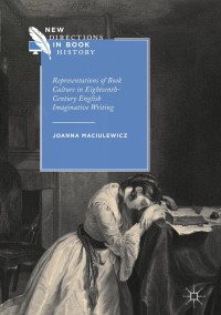 Cover image: Representations of Book Culture in Eighteenth-Century English Imaginative Writing 9783319926087