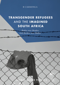 Imagen de portada: Transgender Refugees and the Imagined South Africa 9783319926681