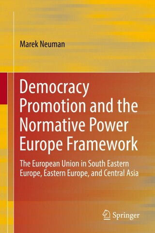 Cover image: Democracy Promotion and the Normative Power Europe Framework 9783319926896