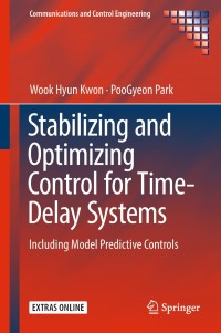 Imagen de portada: Stabilizing and Optimizing Control for Time-Delay Systems 9783319927039