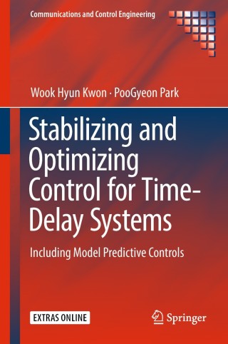 Titelbild: Stabilizing and Optimizing Control for Time-Delay Systems 9783319927039