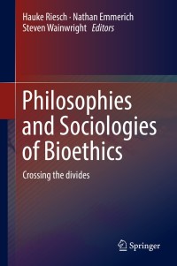 Imagen de portada: Philosophies and Sociologies of Bioethics 9783319927374