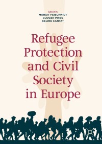 表紙画像: Refugee Protection and Civil Society in Europe 9783319927404