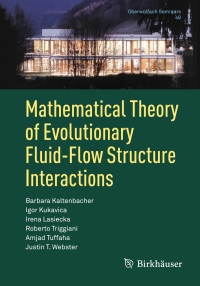 Imagen de portada: Mathematical Theory of Evolutionary Fluid-Flow Structure Interactions 9783319927824
