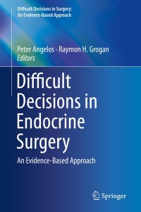 Imagen de portada: Difficult Decisions in Endocrine Surgery 9783319928586