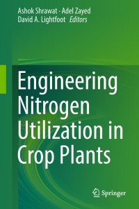 Cover image: Engineering Nitrogen Utilization in Crop Plants 9783319929576