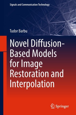 Cover image: Novel Diffusion-Based Models for Image Restoration and Interpolation 9783319930053