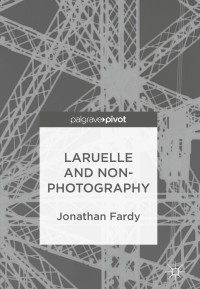 صورة الغلاف: Laruelle and Non-Photography 9783319930961