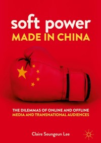 صورة الغلاف: Soft Power Made in China 9783319931142