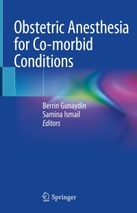 Cover image: Obstetric Anesthesia for Co-morbid Conditions 9783319931623