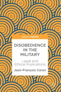 表紙画像: Disobedience in the Military 9783319932712