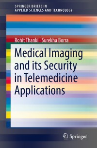 Cover image: Medical Imaging and its Security in Telemedicine Applications 9783319933108