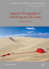 Omslagafbeelding: Linguistic Ethnography of a Multilingual Call Center 9783319933221