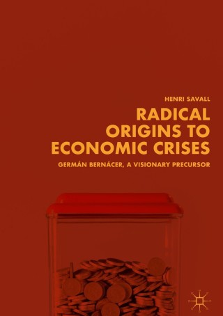 Imagen de portada: Radical Origins to Economic Crises 9783319933658