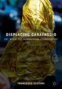 表紙画像: Displacing Caravaggio 9783319933771