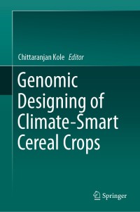 Cover image: Genomic Designing of Climate-Smart Cereal Crops 1st edition 9783319933801