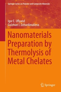 Cover image: Nanomaterials Preparation by Thermolysis of Metal Chelates 9783319934044