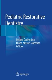 صورة الغلاف: Pediatric Restorative Dentistry 9783319934259