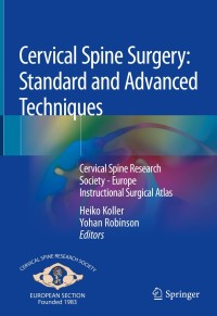 صورة الغلاف: Cervical Spine Surgery: Standard and Advanced Techniques 9783319934310