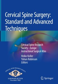 Cover image: Cervical Spine Surgery: Standard and Advanced Techniques 9783319934310