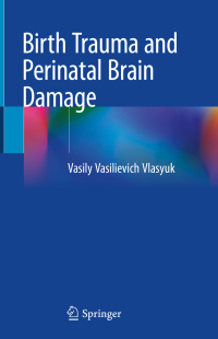 Imagen de portada: Birth Trauma and Perinatal Brain Damage 9783319934402
