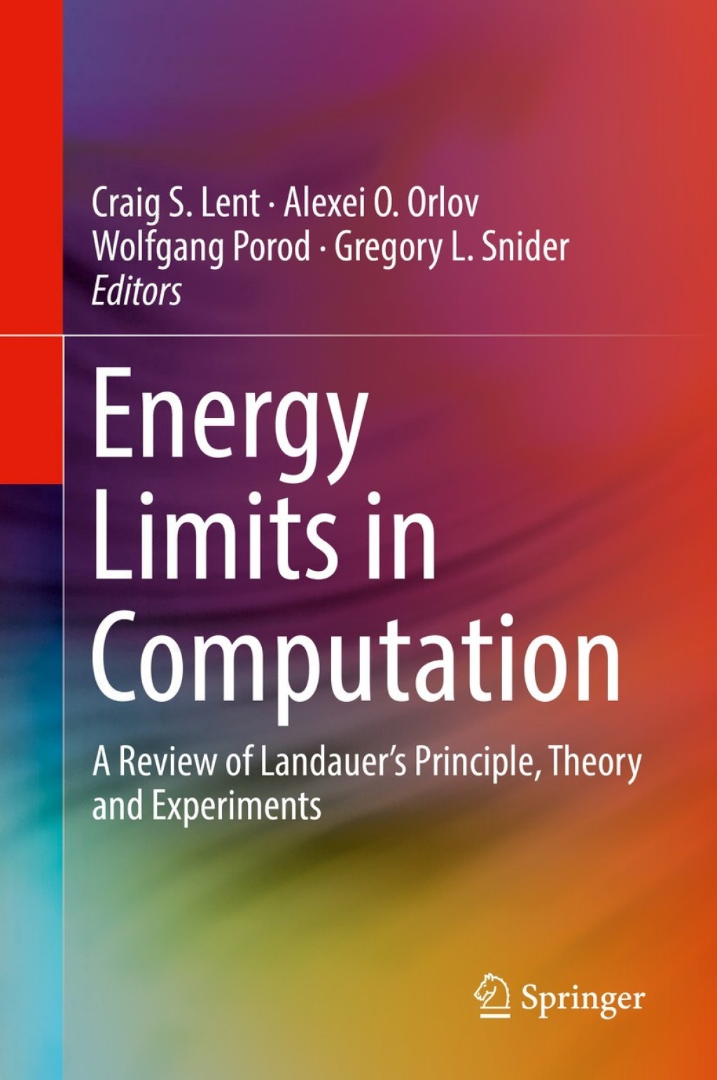 Energy Limits in Computation A Review of Landauer’s Principle, Theory and Experiments