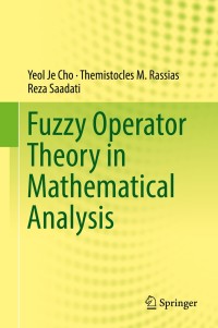 Cover image: Fuzzy Operator Theory in Mathematical Analysis 9783319934990