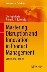 Cover image: Mastering Disruption and Innovation in Product Management 9783319935119