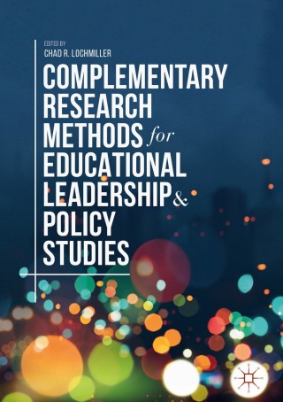 Cover image: Complementary Research Methods for Educational Leadership and Policy Studies 9783319935386