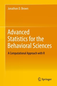 Cover image: Advanced Statistics for the Behavioral Sciences 9783319935478