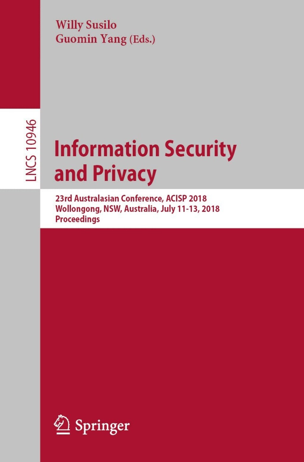 Information Security and Privacy 23rd Australasian Conference, ACISP 2018, Wollongong, NSW, Australia, July 11-13, 2018, Proceedings