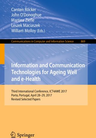 Cover image: Information and Communication Technologies for Ageing Well and e-Health 9783319936437