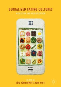 Titelbild: Globalized Eating Cultures 9783319936550