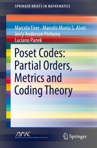Cover image: Poset Codes: Partial Orders, Metrics and Coding Theory 9783319938202
