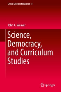 Titelbild: Science, Democracy, and Curriculum Studies 9783319938394