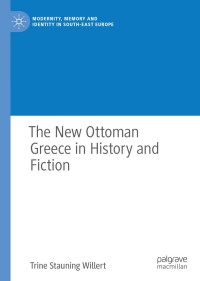Cover image: The New Ottoman Greece in History and Fiction 9783319938486
