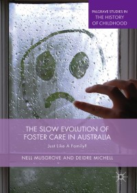 Cover image: The Slow Evolution of Foster Care in Australia 9783319938998