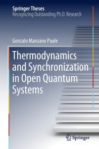 Cover image: Thermodynamics and Synchronization in Open Quantum Systems 9783319939636