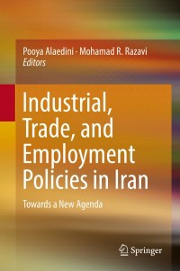 Titelbild: Industrial, Trade, and Employment Policies in Iran 9783319940113